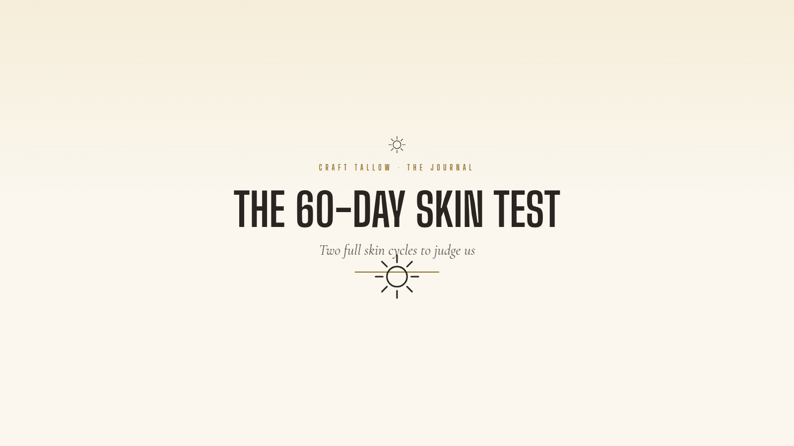 The 60-Day Skin Test