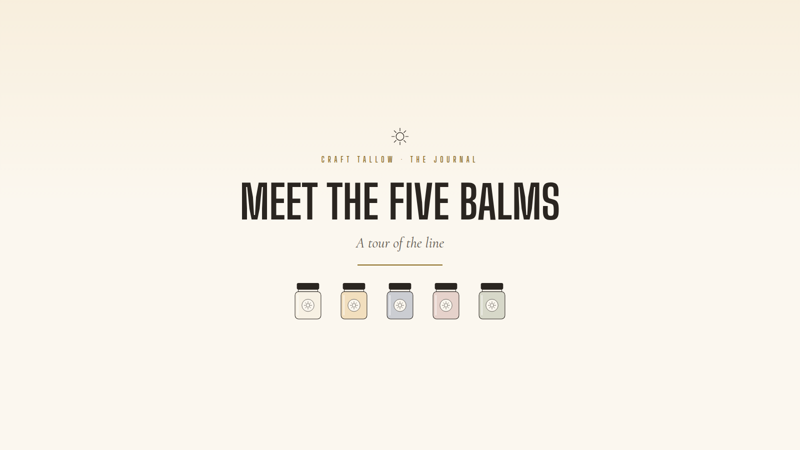 Meet the five balms