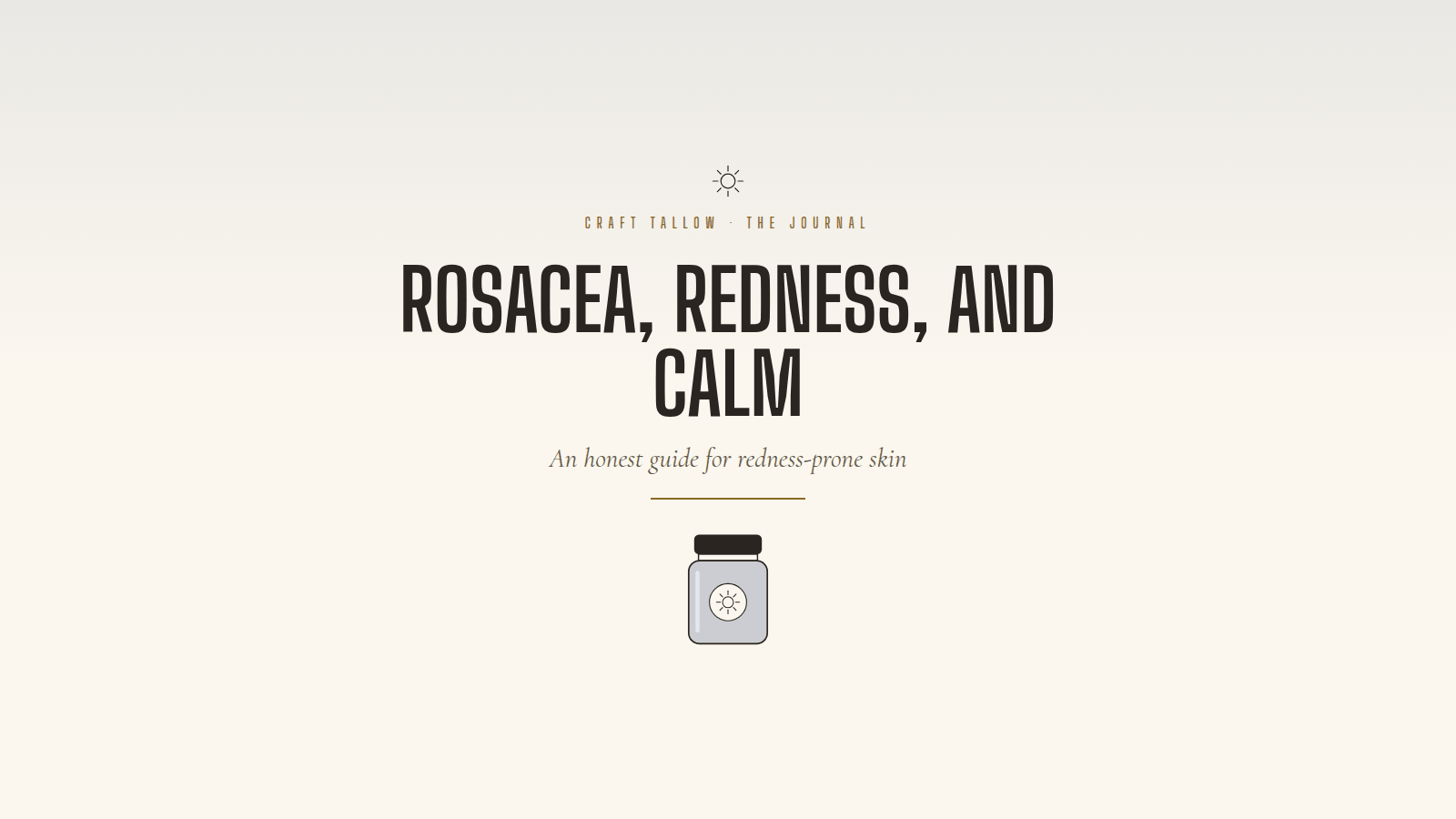 Rosacea, redness and calm: blue tansy balm jar on cream, Craft Tallow Journal