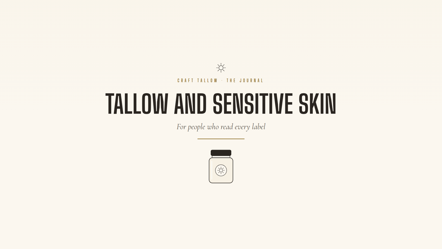 Tallow and sensitive skin: a gentle guide