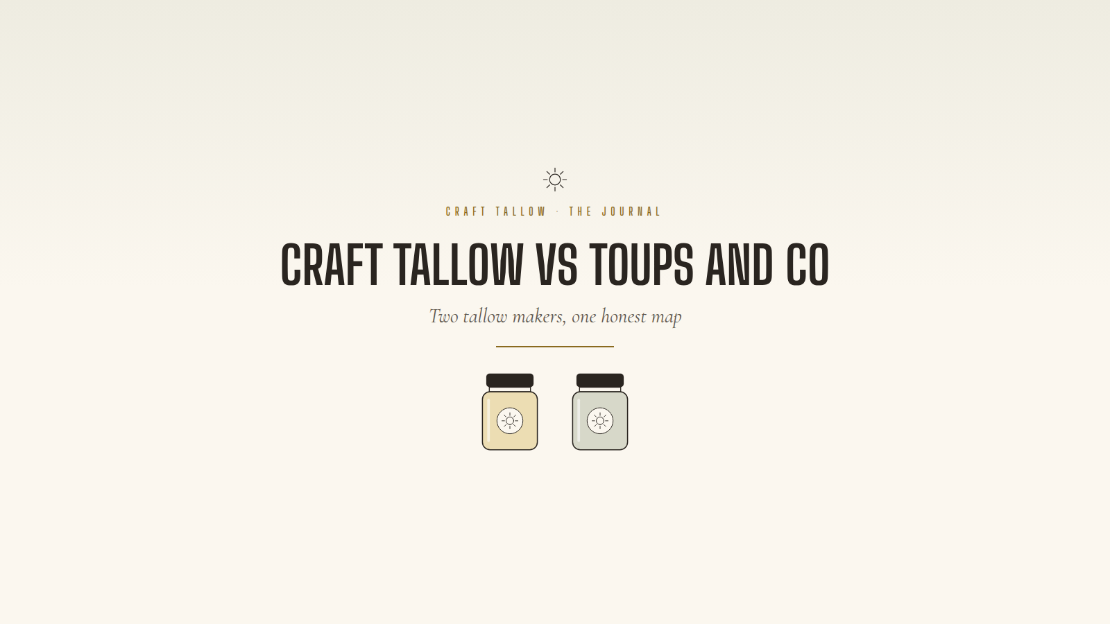 Craft Tallow vs Toups and Co: an honest comparison