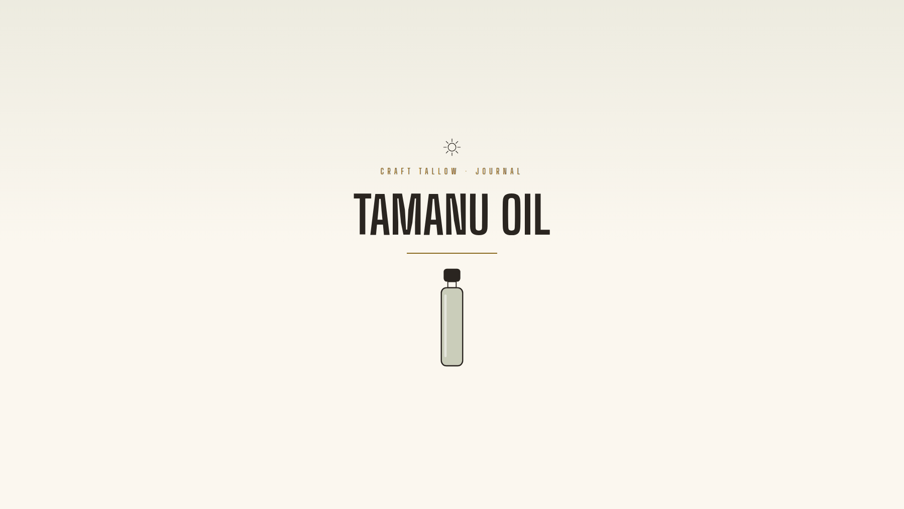 Craft Tallow Journal cover for Tamanu Oil, a green vial illustration on cream