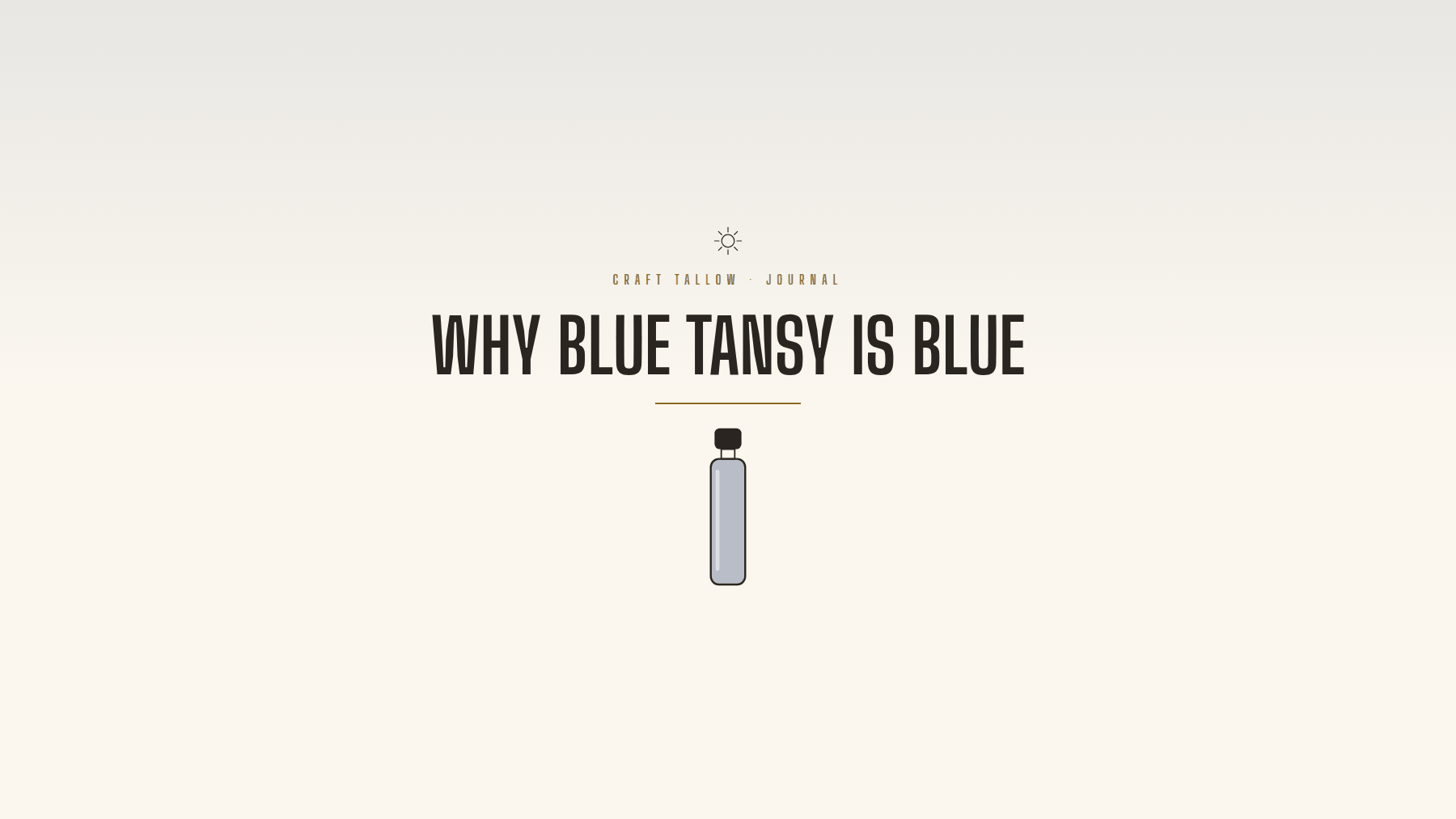 Craft Tallow Journal cover for Why Blue Tansy Is Blue, a blue vial illustration on cream